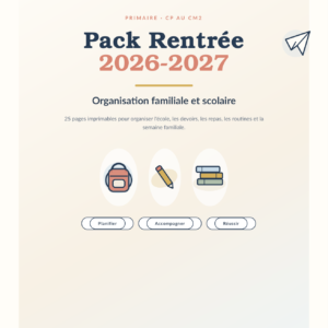 Pack Rentrée 2026-2027 — Organisation Familiale et Scolaire (25 Pages à Imprimer)